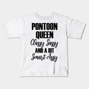 Pontoon Queen Classy Sassy and a bit Smart Assy Kids T-Shirt